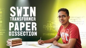 17) Swin transformer paper dissection - Hierarchical Vision Transformer using Shifted Windows