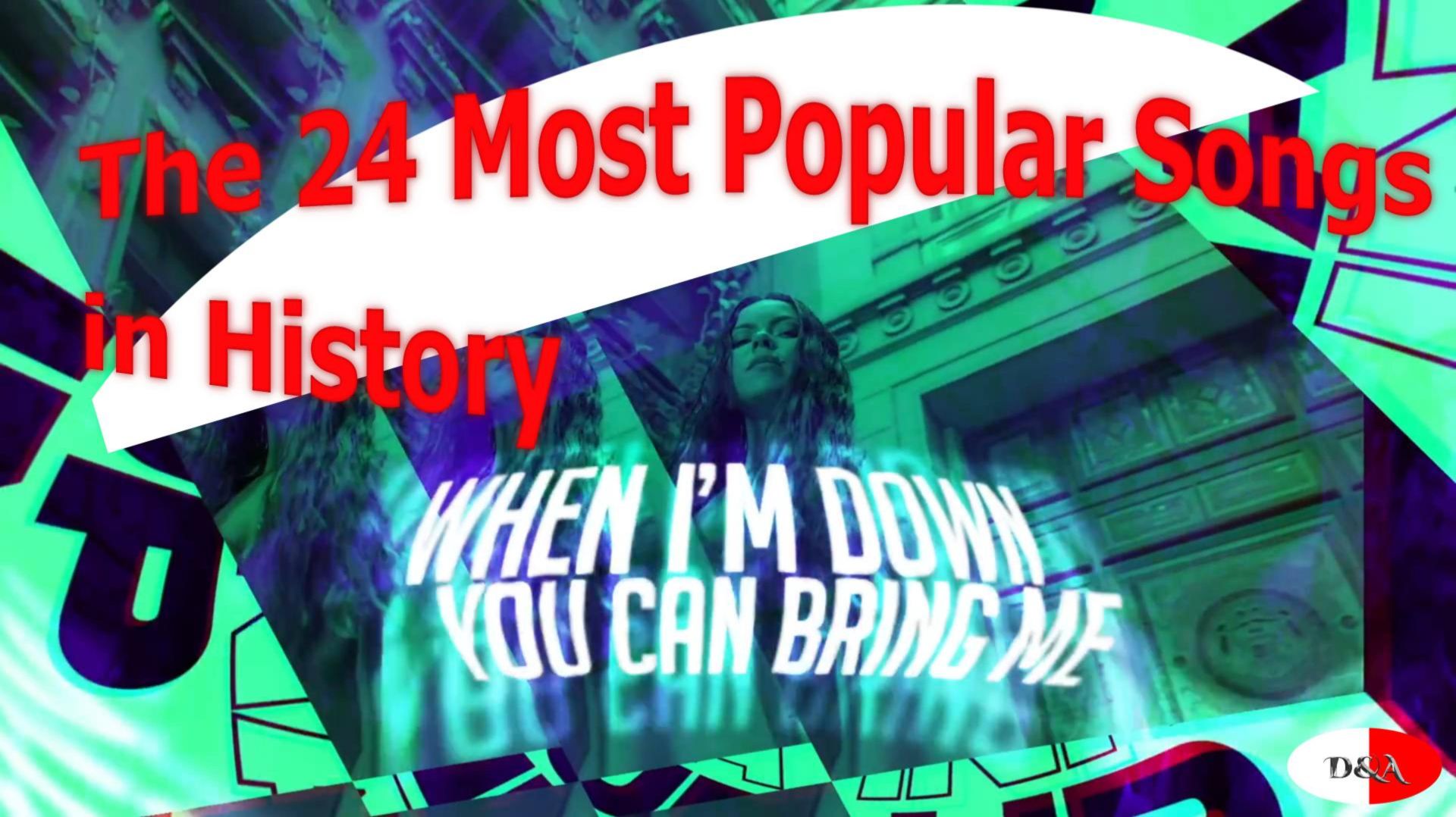 tHE 24 MosT pOpuLAR sOngS iN HisToRy  VidEo mIX