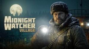 Выживание в заброшенной сибирской деревне Midnight Watcher Village