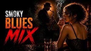 After Hours Blues Smoky Sax & Guitar Mix