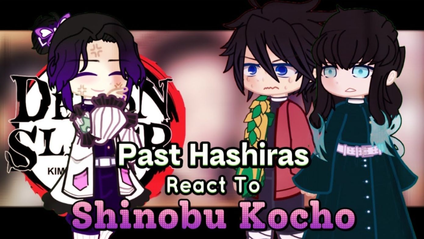 Past Hashiras React To Shinobu Kocho, Demon Slayer, Kny, Gacha React