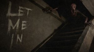LET ME IN-ПРОХОЖДЕНИЕ ДЕМО ВЕРСИИ ХОРРОР