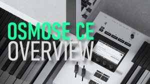 Expressive E Osmose CE Overview