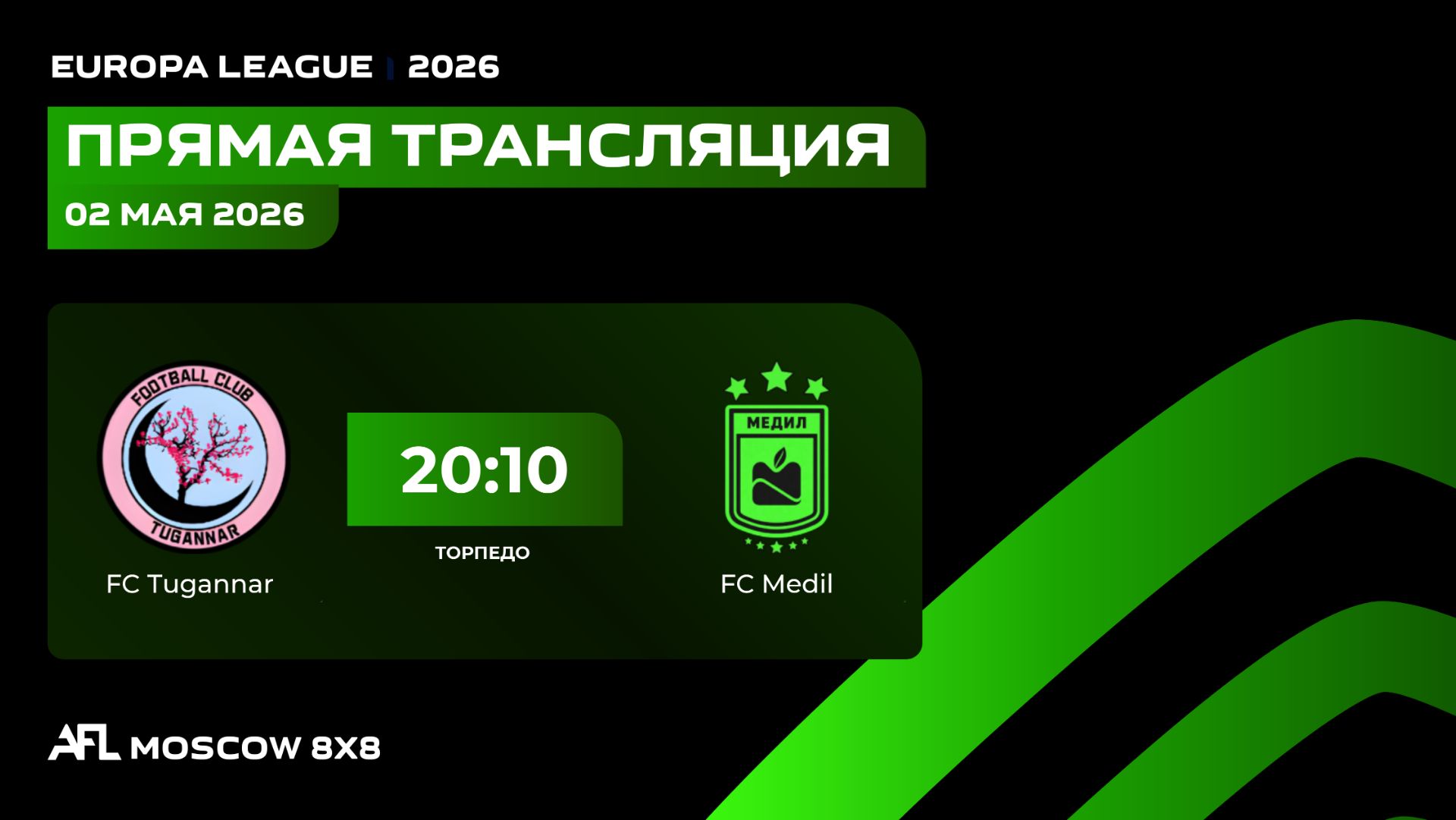 AFL26. Europa League. Day 3. FC Tugannar - FC Medil