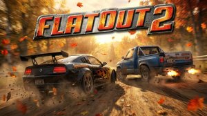 Flatout 2 - Прохождение Без Комментариев #20