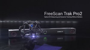 FreeScan Trak Pro2_ Optical 3D Measuring and Dynamic Tracking without Markers