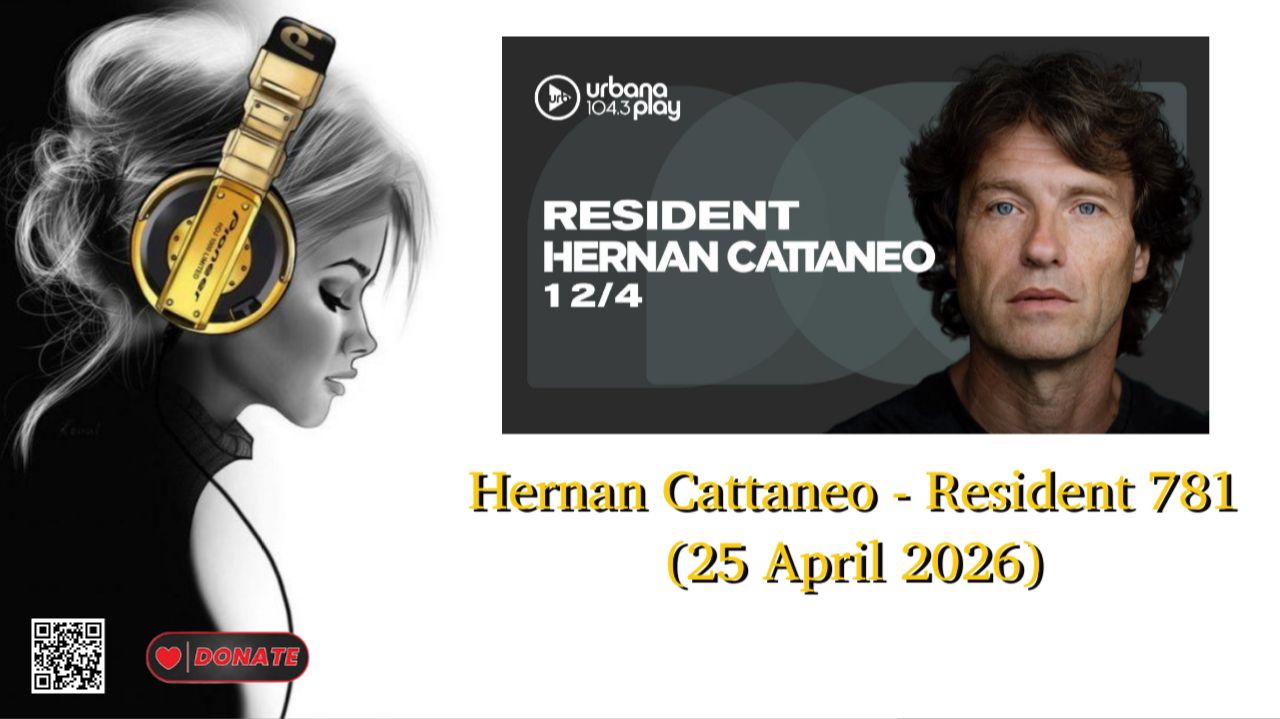 Hernan Cattaneo - Resident 781 (25 April 2026)