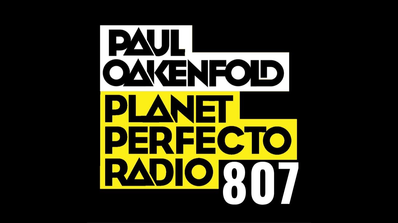 Planet Perfecto 807 ft. Paul Oakenfold