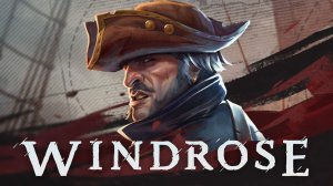 Первый раз в Windrose