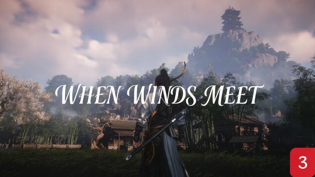 Where Winds Meet Игрофильм #3 Погружаемся в средневековый китай