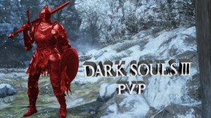 Dark Souls 3 ПВП лвл.56 вторжения в «холодном» городе #5