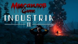 Стрим Обзор👾 INDUSTRIA 2👾
