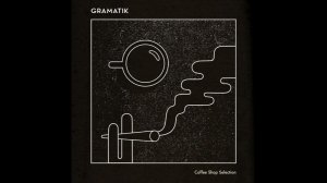Gramatik - Coffee Shop Selection ( Full Album, Полный Альбом ) 4K !