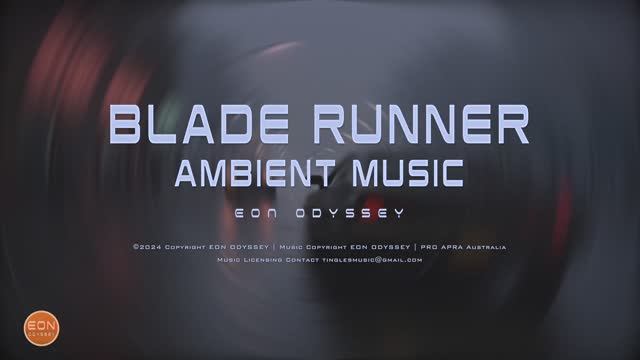 Blade Runner Ambient - Blade Runner Vibes： Futuristic Soundscapes.