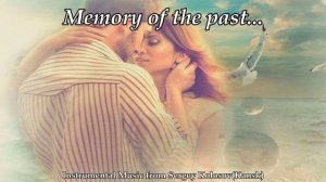 Memory of the past...(Music from Sergey Kolosov)
