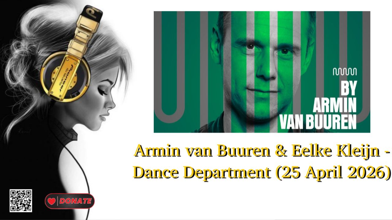 Armin Van Buuren & Eelke Kleijn - Dance Department (25 April 2026)