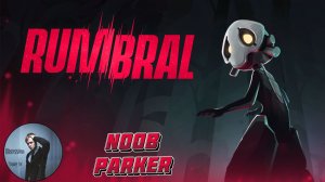 RUMBRAL Прохождение.