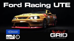 Grid Autosport - Ford Racing UTE
