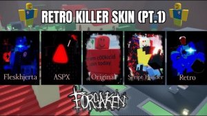 Победа с каждым ретро‑скином убийцы FORSAKEN (часть 1)