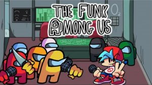 FNF: The Funk Among Us 1.5