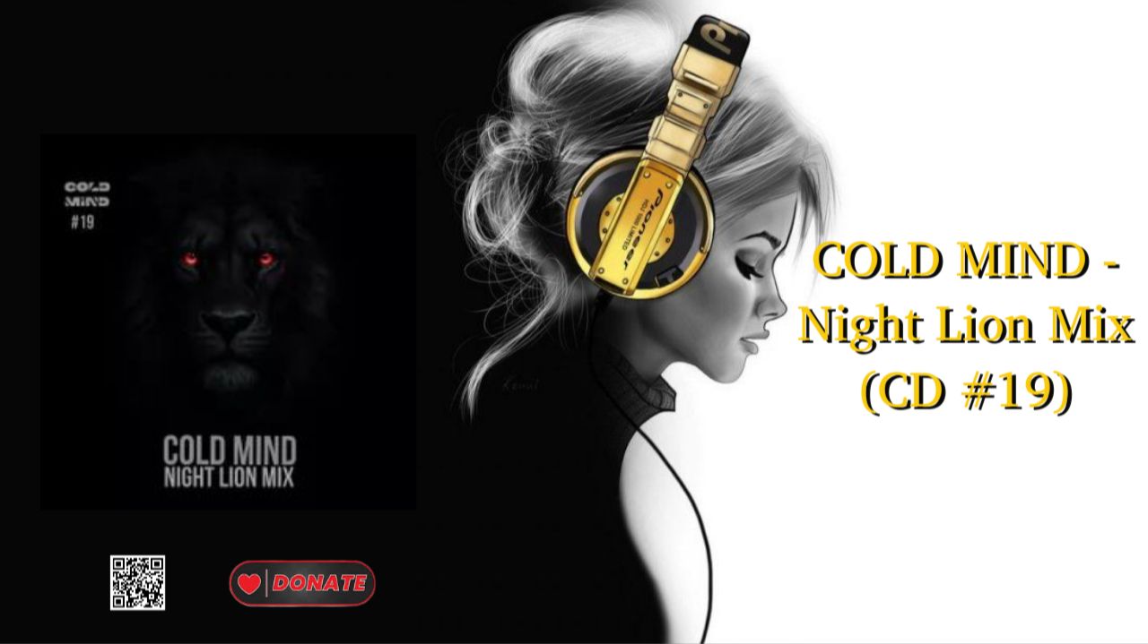 COLD MIND - Night Lion Mix (CD #19)
