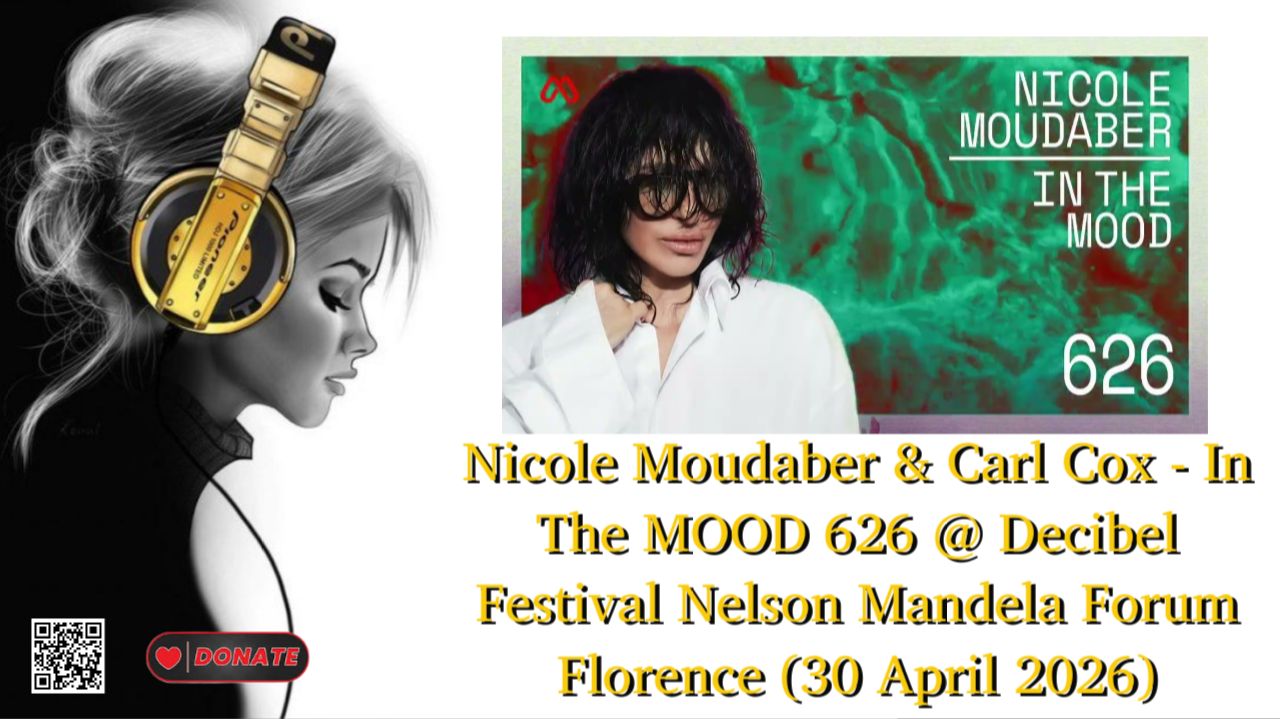 Nicole Moudaber & Carl Cox - In The MOOD 626 @ Decibel Festival Nelson Mandela Forum Florence