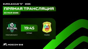 AFL26. Euroleague «D». Day 3. International-2 - Hosilot