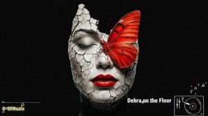 Debra on the Floor-Melodic house