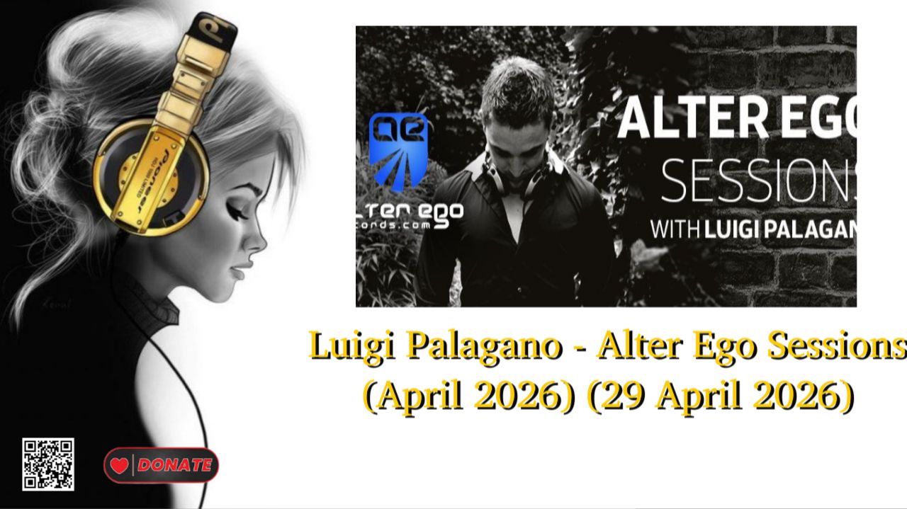 Luigi Palagano - Alter Ego Sessions (April 2026) (29 April 2026)
