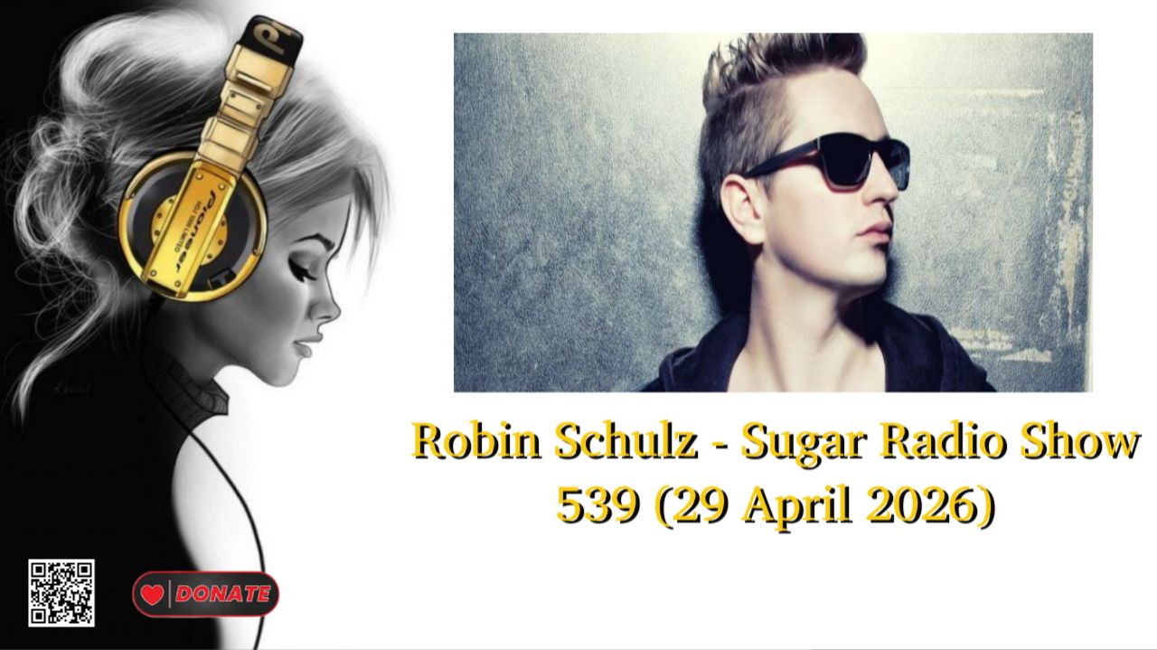 Robin Schulz - Sugar Radio Show 539 (29 April 2026)