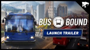 Bus Bound - Launch Trailer