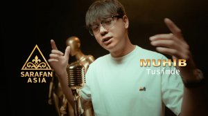 Muhib - Tusimde | SARAFAN ASIA #asianmusic