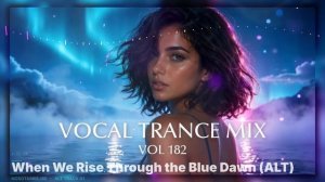 Best Vocal Trance Mix Vol.182 💫 ｜ Euphoric & Uplifting Female Vocals ｜  EDM Trance 2026