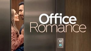 Офисный роман - Office Romance - Трейлер