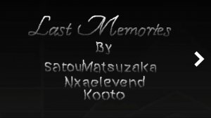 Last Memories by GMDRIKA (Top 64 in ILL)