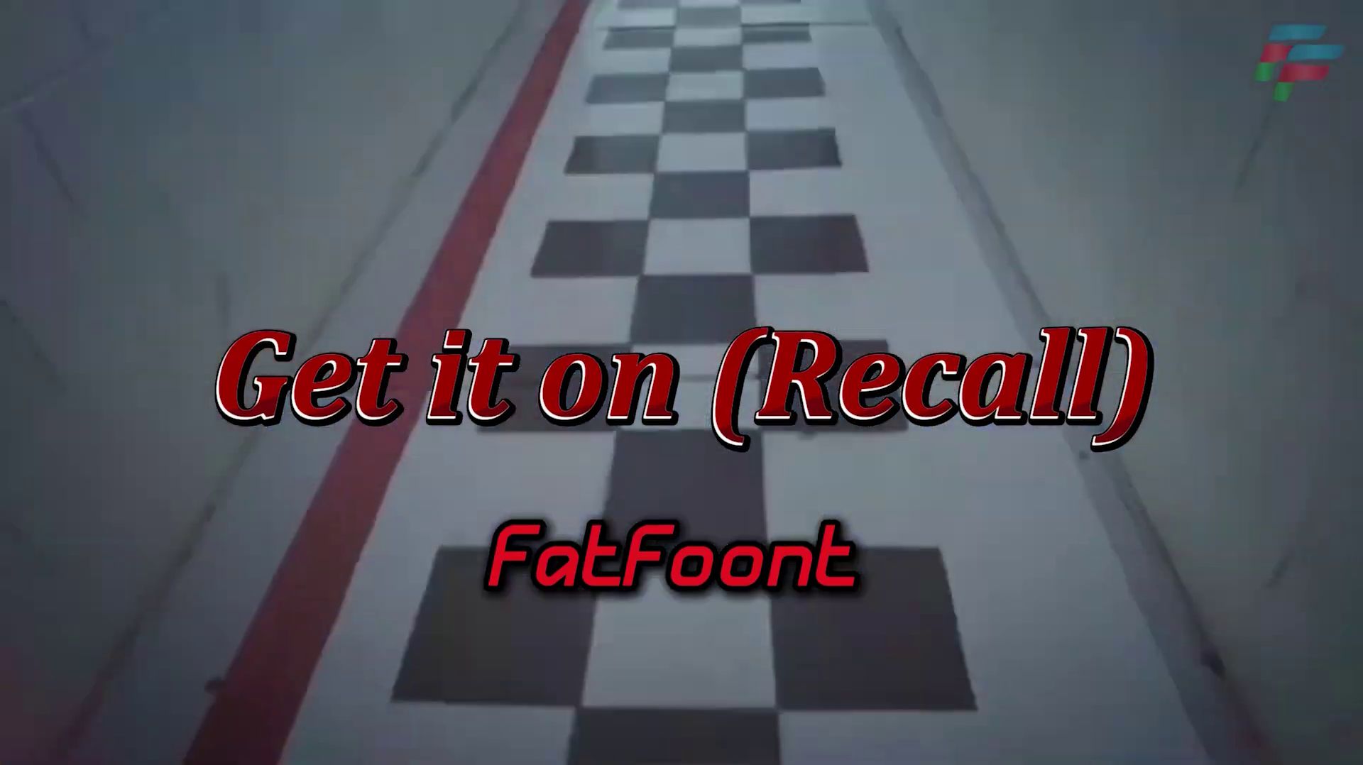 FatFoont - Get it on (Recall)