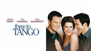 Танго втроем (1999) / Three to Tango