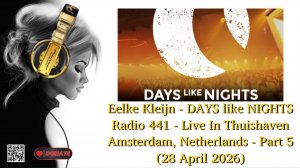 Eelke Kleijn - DAYS like NIGHTS Radio 441 - Live In Thuishaven Amsterdam, Netherlands - Part 5