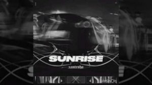 Xantesha. SUNRISE (Slowed + Reverb)