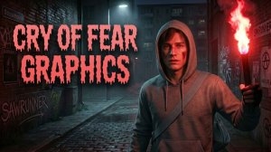 Любое разрешение экрана,отключение размытия, зернистости, лимита 100 FPS и сглаживание в Cry of Fear