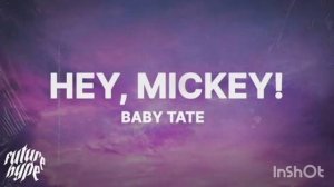 Baby Tate. Hey, Mickey! (Lyrics)