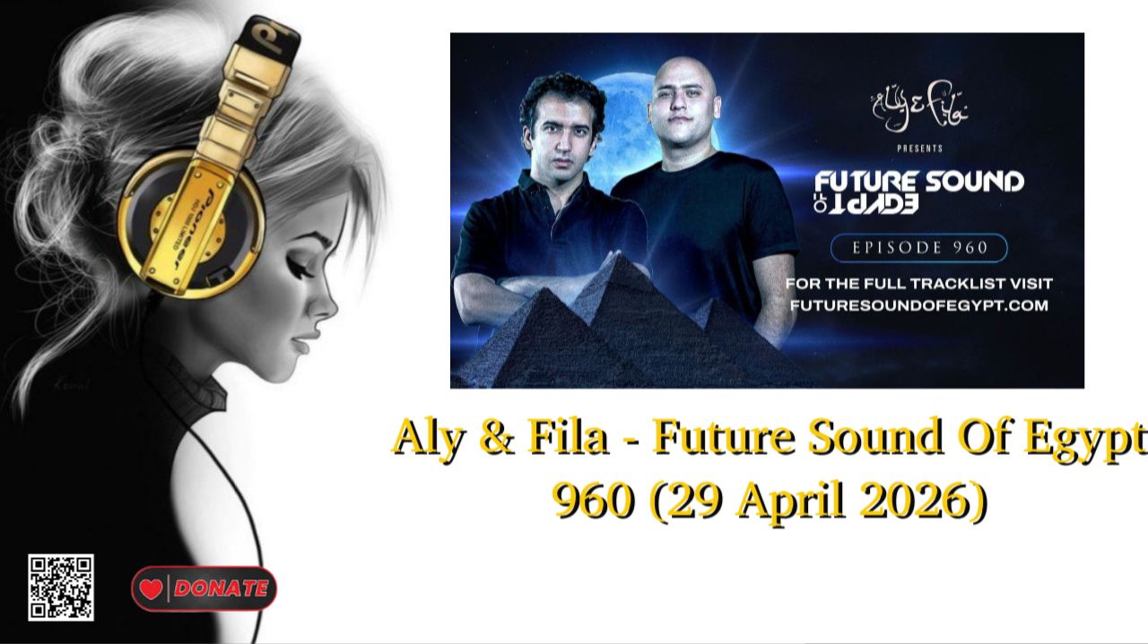 Aly & Fila - Future Sound Of Egypt 960 (29 April 2026)