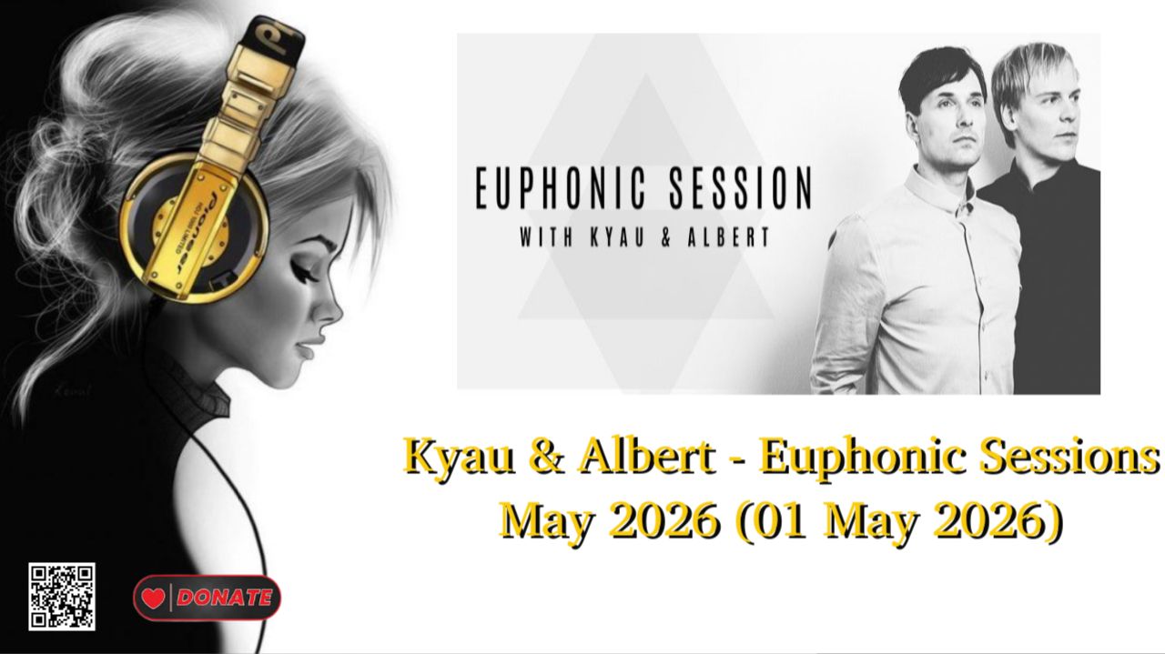 Kyau & Albert - Euphonic Sessions May 2026 (01 May 2026)