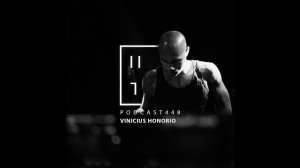 Vinicius Honorio — HATE Podcast 448