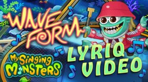 My Singing Monsters - Форма Волны Со Словами (Группа Клуббобаса Вдохновленная T-Pain)