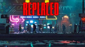 REPLACED - ПРОХОЖДЕНИЕ | ЧАСТЬ 2