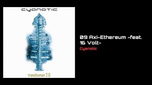 Axi-Ethereum -feat. 16 Volt- [Cyanotic]