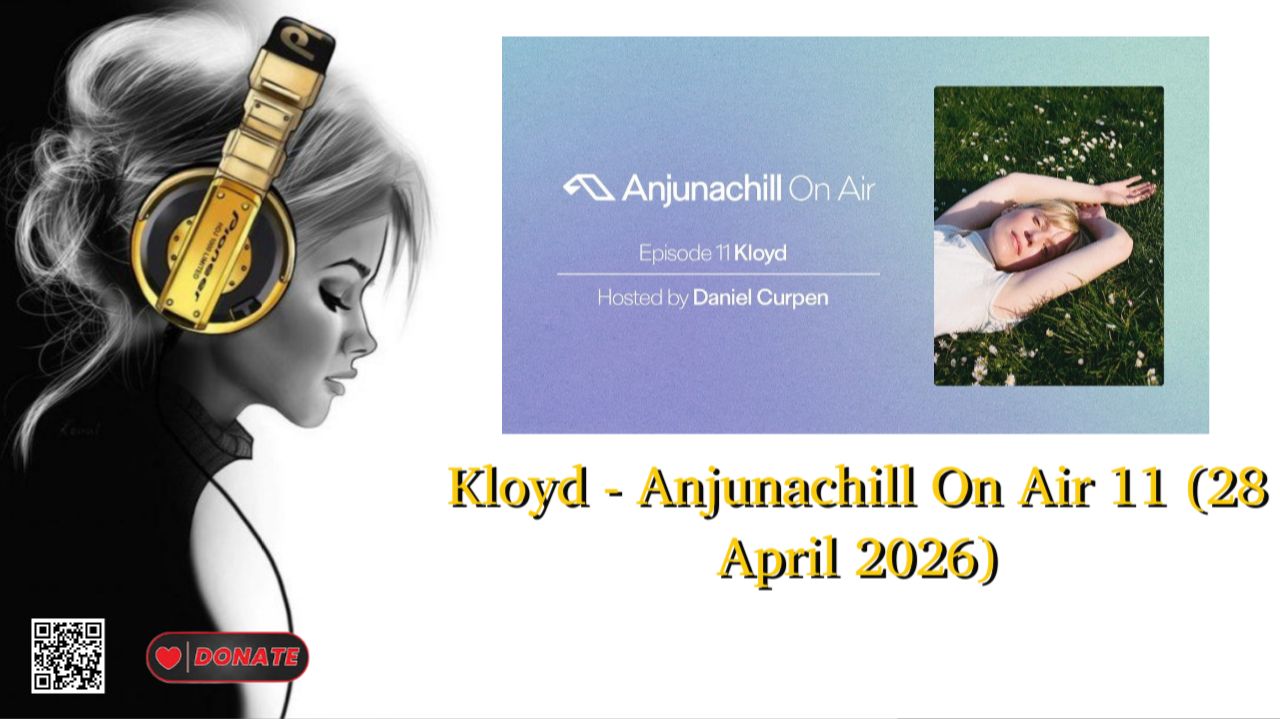Kloyd - Anjunachill On Air 11 (28 April 2026)