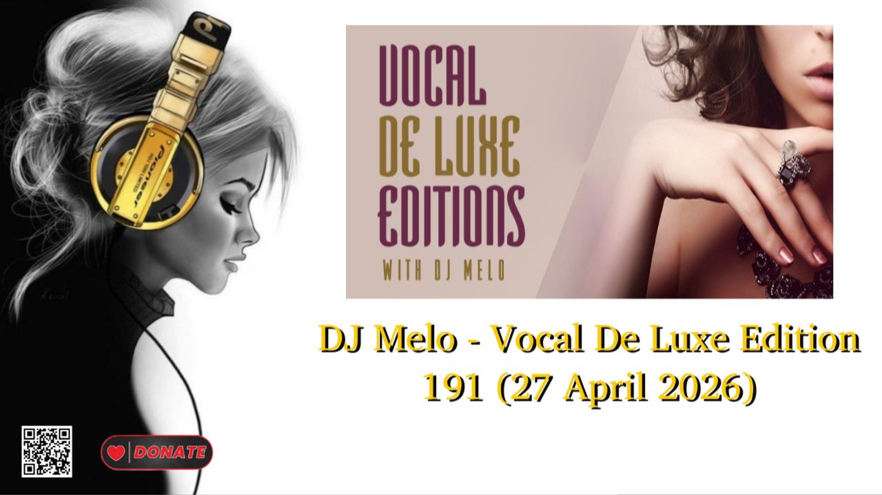 DJ Melo - Vocal De Luxe Edition 191 (27 April 2026)