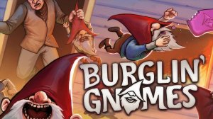 Играем в Burglin' Gnomes (Демо) #1
